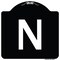 Signmission Sign with Letter N Heavy-Gauge Aluminum Architectural Sign, 18" x 18", BW-1818-22938 A-DES-BW-1818-22938 - alternate 1
